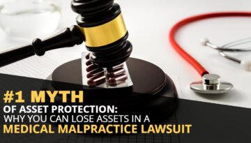 #1 MYTH OF ASSET PROTECTION_ WHY YOU CAN LOSE ASSETS IN A MEDICAL MALPRACTICE LAWSUIT-HaimanHogue